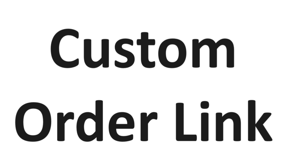 Custom Order Purchase Link